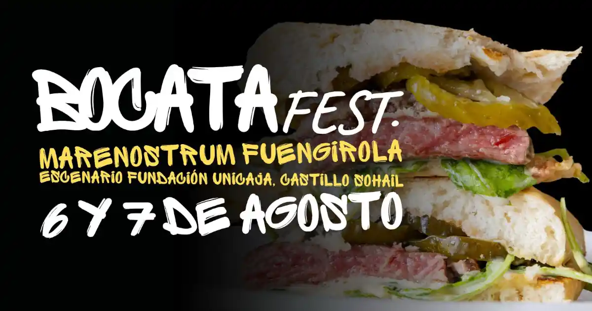 ENTRADAS PROGRAMA BOCATA FEST MARENOSTRUM FUENGIROLA 2026 ENTRADAS PROGRAMA BOCATA FEST MARENOSTRUM FUENGIROLA 2026